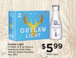 Ralphs Outlaw Light 12-Pack, 12 fl oz Cans or Hakutsuru Draft Sake offer