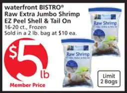 Albertsons waterfront BISTRO Raw Extra Jumbo Shrimp EZ Peel Shell & Tail On offer