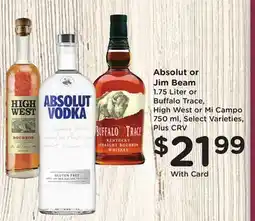 Ralphs Absolut or Jim Beam 1.75 Liter or Buffalo Trace, High West or Mi Campo 750 ml offer