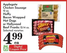 Pavilions Applegate Chicken Sausage 12 oz. Hoffy Bacon Wrapped Hot Dogs or Hollywood Beef Franks 12-14 oz offer