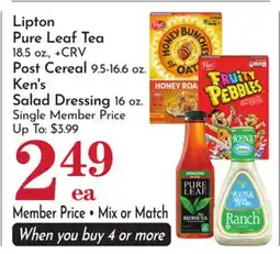 Pavilions Lipton Pure Leaf Tea 18.5 oz., +CRV Post Cereal 9.5-16.6 oz. Ken's Salad Dressing 16 oz offer
