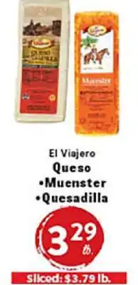 Rio Valley Market El Viajero Queso • Muenster • Quesadilla offer