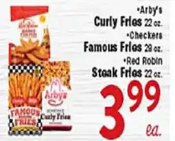Rio Valley Market •Arby's Curly Fries 22 oz. •Checkers Famous Fries 28 oz. •Red Robin Steak Fries 22 oz offer