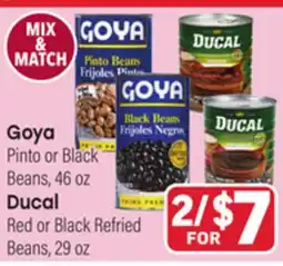 Tony’s Fresh Market Goya Pinto or Black Beans, 46 oz Ducal Red or Black Refried Beans, 29 oz offer