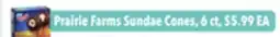 Tony’s Fresh Market Prairie Farms Sundae Cones offer