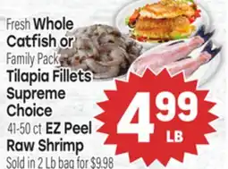 Tony’s Fresh Market Fresh Whole Catfish or Family Pack Tilapia Fillets Supreme Choice 41-50 ct EZ Peel Raw Shrimp offer