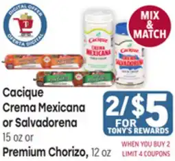 Tony’s Fresh Market Cacique Crema Mexicana or Salvadorena, 15 oz or Premium Chorizo, 12 oz offer