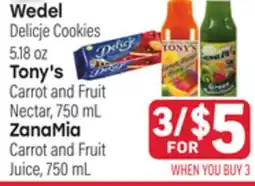 Tony’s Fresh Market Wedel Delicje Cookies 5.18 oz Tony's Carrot and Fruit Nectar, 750 mL ZanaMia Carrot and Fruit Juice offer