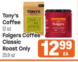 Tony’s Fresh Market Tony's Coffee 12 oz Folgers Coffee Classic Roast Only 25.9 oz offer