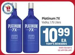 Tony’s Fresh Market Platinum 7X Vodka offer
