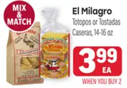 Tony’s Fresh Market El Milagro Totopos or Tostadas Caseras offer