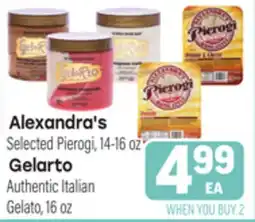 Tony’s Fresh Market Alexandra's Selected Pierogi, 14-16 oz OR Gelarto Authentic Italian Gelato, 16 oz offer