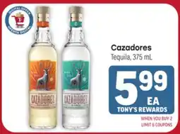 Tony’s Fresh Market Cazadores Tequila offer