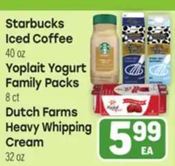 Tony’s Fresh Market Starbucks Iced Coffee 40 oz Yoplait Yogurt Family Packs 8 ct Dutch Farms Heavy Whipping Cream 32 oz offer