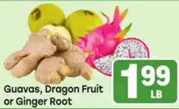 Tony’s Fresh Market Guavas, Dragon Fruit or Ginger Root offer
