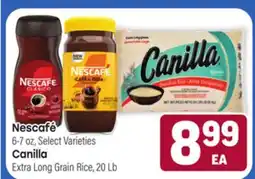 Tony’s Fresh Market Nescafé 6-7 oz, Select Varieties Canilla Extra Long Grain Rice, 20 Lb offer