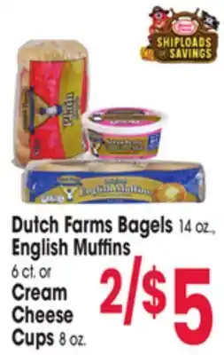 Jewel-Osco Dutch Farms Bagels 14 oz., English Muffins 6 ct., Cream Cheese Cups 8 oz offer