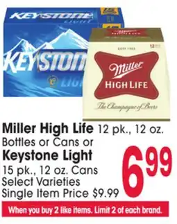 Jewel-Osco Miller High Life 12 pk., 12 oz. Bottles or Cans or Keystone Light 15 pk., 12 oz. Cans offer