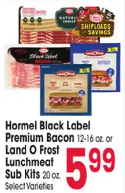 Jewel-Osco Hormel Black Label Premium Bacon 12-16 oz. or Land O Frost Lunchmeat Sub Kits 20 oz offer