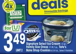 Jewel-Osco Signature Select Ice Cream 1.5 qt., Family Size Oreos 17-18.7 oz., Tate's Bake Shop Cookies 6.5-8 oz offer