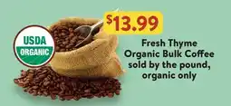 Fresh Thyme Fresh Thyme Organic Bulk Coffee offer