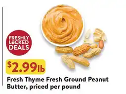 Fresh Thyme Fresh Thyme Fresh Ground Peanut Butter offer