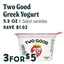 Market of Choice Two Good Greek Yogurt offer