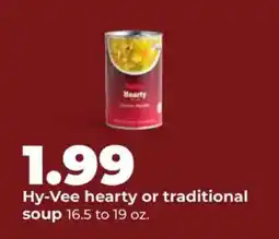 Hy-Vee Hy-Vee hearty or traditional soup offer