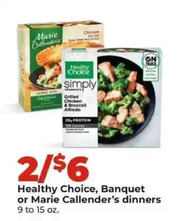 Hy-Vee Healthy Choice, Banquet or Marie Callender’s dinners offer