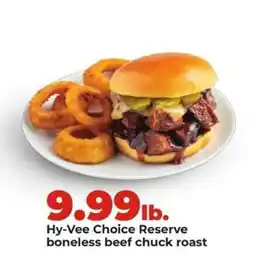 Hy-Vee Hy-Vee Choice Reserve Boneless Beef Chuck Roast offer