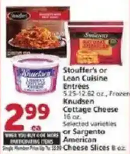 Vons Stouffer's or Lean Cuisine Entrées or Knudsen Cottage Cheese or Sargento American Cheese Slices offer