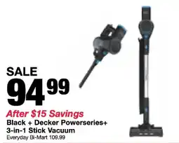 Bi-Mart Black + Decker Powerseries+ 3-in-1 Stick Vacuum offer