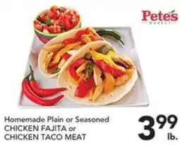 Pete's Fresh Market Pete's Market Homemade Plain or Seasoned Chicken Fajita or Chicken Taco Meat offer