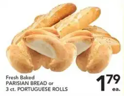Pete's Fresh Market Fresh Baked Parisian Bread or 3 ct. Portuguese Rolls offer