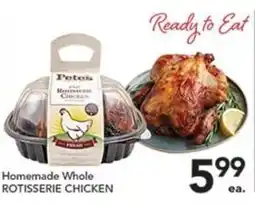 Pete's Fresh Market Pete's Homemade Whole Rotisserie Chicken offer