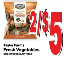 Super Saver Taylor Farms Fresh Vegetables offer