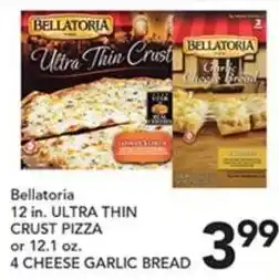 Pete's Fresh Market Bellatoria ultra thin crust pizza or 4 cheese garlic bread offer