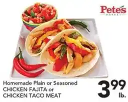 Pete's Fresh Market Pete's Market Homemade Plain or Seasoned Chicken Fajita or Chicken Tacos Meat offer