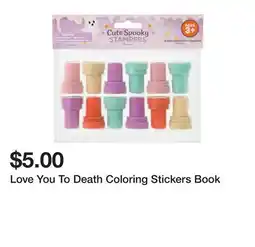 Five Below Love You To Death Coloring Stickers Book offer