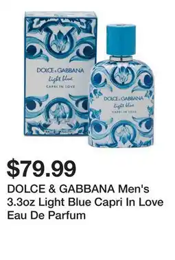 Marshalls DOLCE & GABBANA Men's 3.3oz Light Blue Capri In Love Eau De Parfum offer