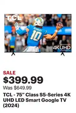 Best Buy TCL - 75 Class S5-Series 4K UHD LED Smart Google TV (2024) offer
