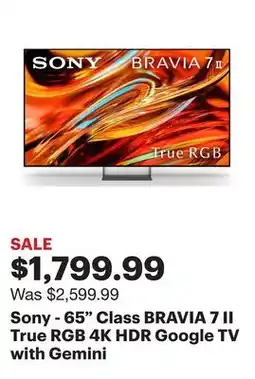 Best Buy Sony - 65 Class BRAVIA 7 II True RGB 4K HDR Google TV with Gemini offer