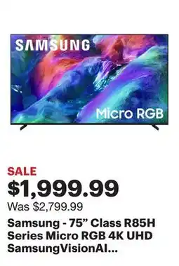 Best Buy Samsung - 75 Class R85H Series Micro RGB 4K UHD SamsungVisionAI Smart Tizen TV (2026) offer