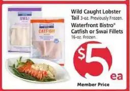 Safeway Wild Caught Lobster Tail or Waterfront Bistro Catfish or Swai Fillets offer
