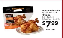Kroger Private Selection Fresh Roasted Chicken offer