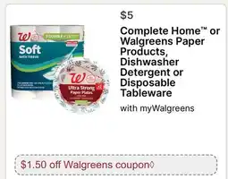 Walgreens Complete Home or Walgreens Paper Products, Dishwasher Detergent or Disposable Tableware offer