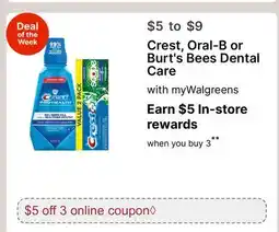 Walgreens Crest, Oral-B or Burt's Bees Dental Care offer