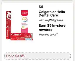 Walgreens Colgate or Hello Dental Care offer