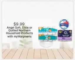 Walgreens Angel Soft, Dixie or Quilted Northern Household Products offer
