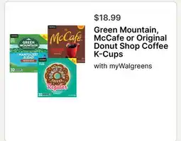 Walgreens Green Mountain, McCafe or Original Donut Shop Coffee K-Cups offer